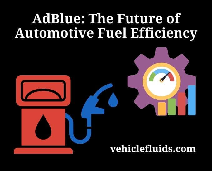 adblue the future of automotive fuel efficiency