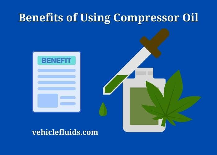 benefits of using compressor oil