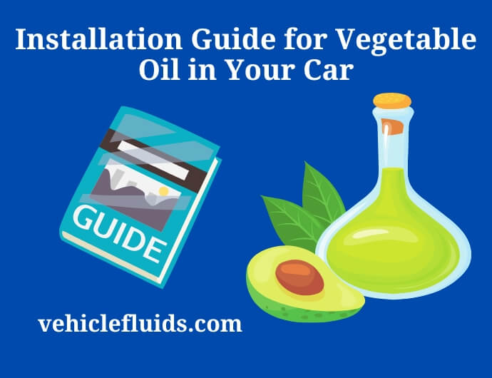 installation guide for vegetable oil in your car