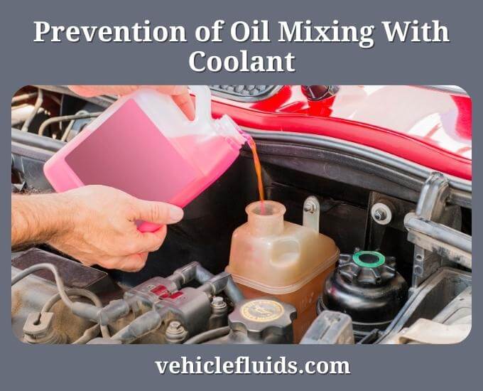 prevention of oil mixing with coolant