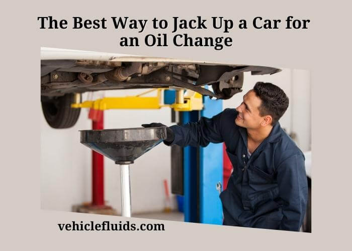 the best way to jack up a car for an oil change