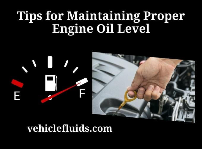 tips for maintaining proper engine oil level