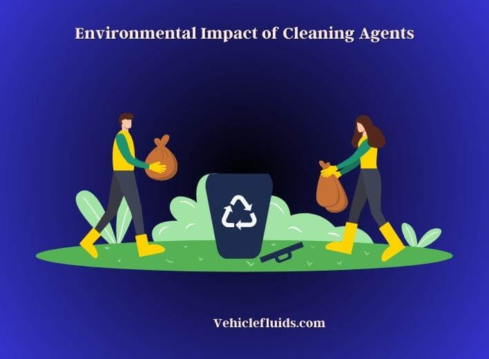 environmental impact of cleaning agents