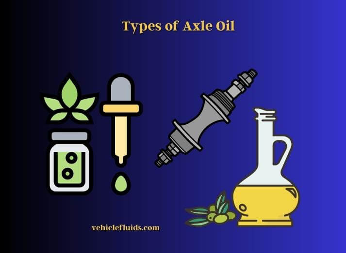 types of axle oil