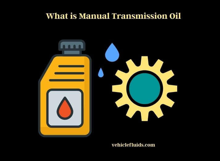 what is manual transmission oil