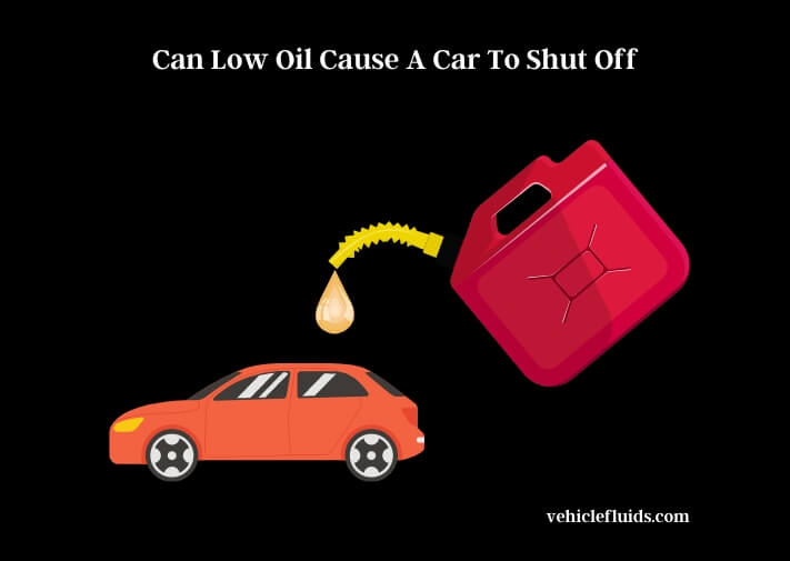 can low oil cause a car to shut off